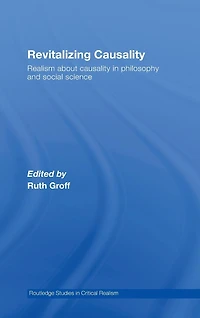 Revitalizing Causality: Realism about Causality Philosophy and Social Science