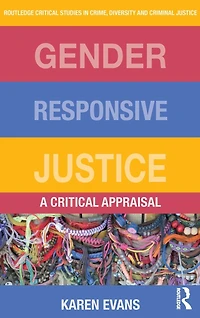 Gender Responsive Justice: A Critical Appraisal