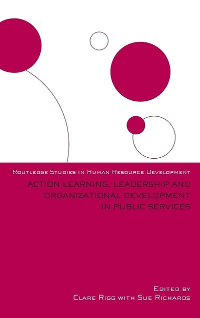 Action Learning, Leadership and Organizational Development Public Services