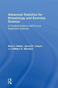Advanced Statistics for Kinesiology and Exercise Science: A Practical Guide to ANOVA Regression Analyses