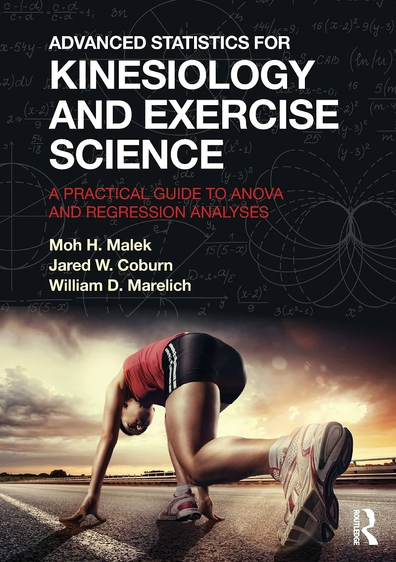 Advanced Statistics for Kinesiology and Exercise Science: A Practical Guide to ANOVA Regression Analyses