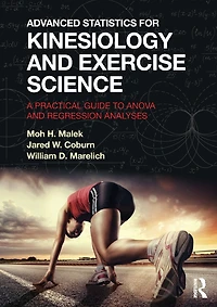 Advanced Statistics for Kinesiology and Exercise Science: A Practical Guide to ANOVA Regression Analyses