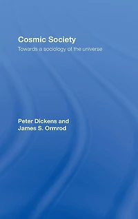 Cosmic Society: Towards a Sociology of the Universe