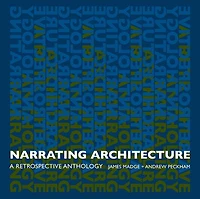 Narrating Architecture: A Retrospective Anthology