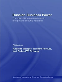 Russian Business Power: The Role of Foreign and Security Relations