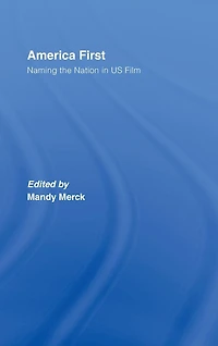 America First: Naming the Nation US Film