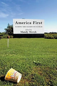 America First: Naming the Nation US Film