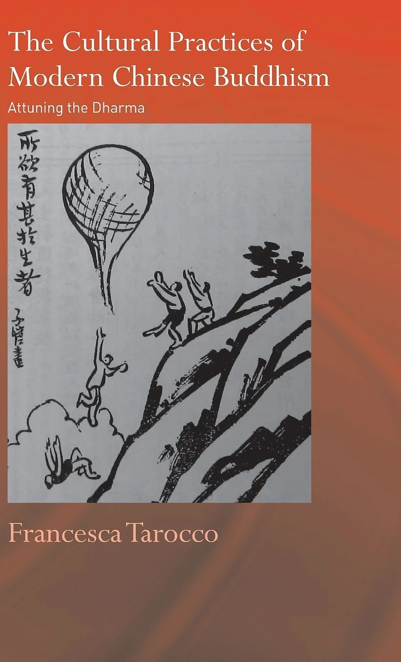 the Cultural Practices of Modern Chinese Buddhism: Attuning Dharma
