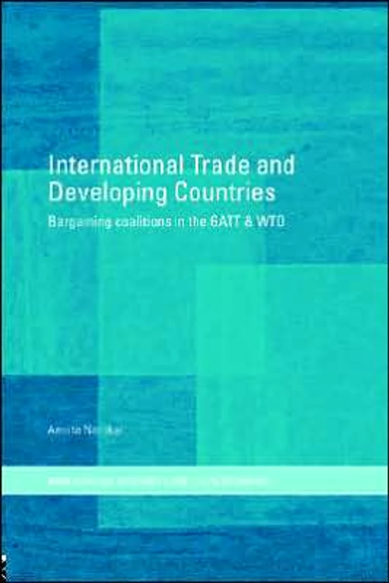 International Trade and Developing Countries: Bargaining Coalitions GATT WTO