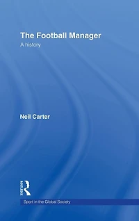 The Football Manager: A History