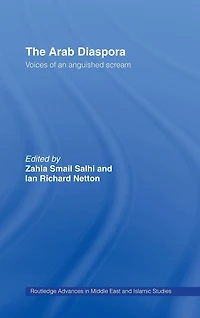 The Arab Diaspora: Voices of an Anguished Scream