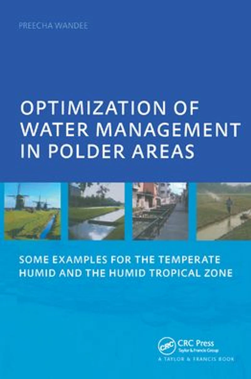Optimization of Water Management Polder Areas: Some Examples for the Temperate Humid and Tropical Zone