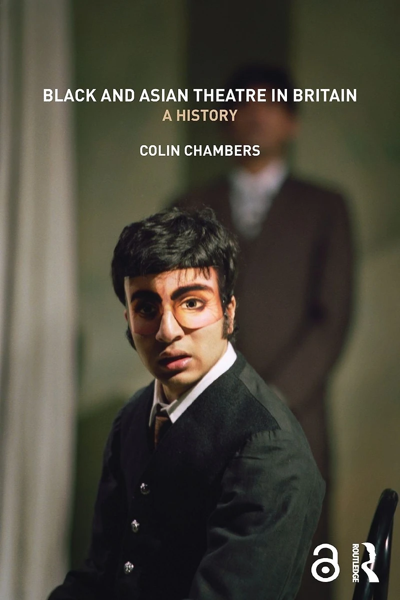 Black and Asian Theatre Britain: A History
