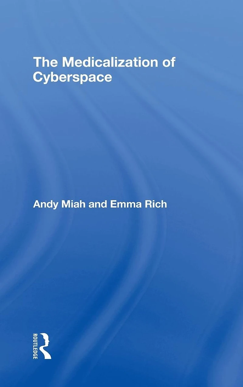 The Medicalization of Cyberspace