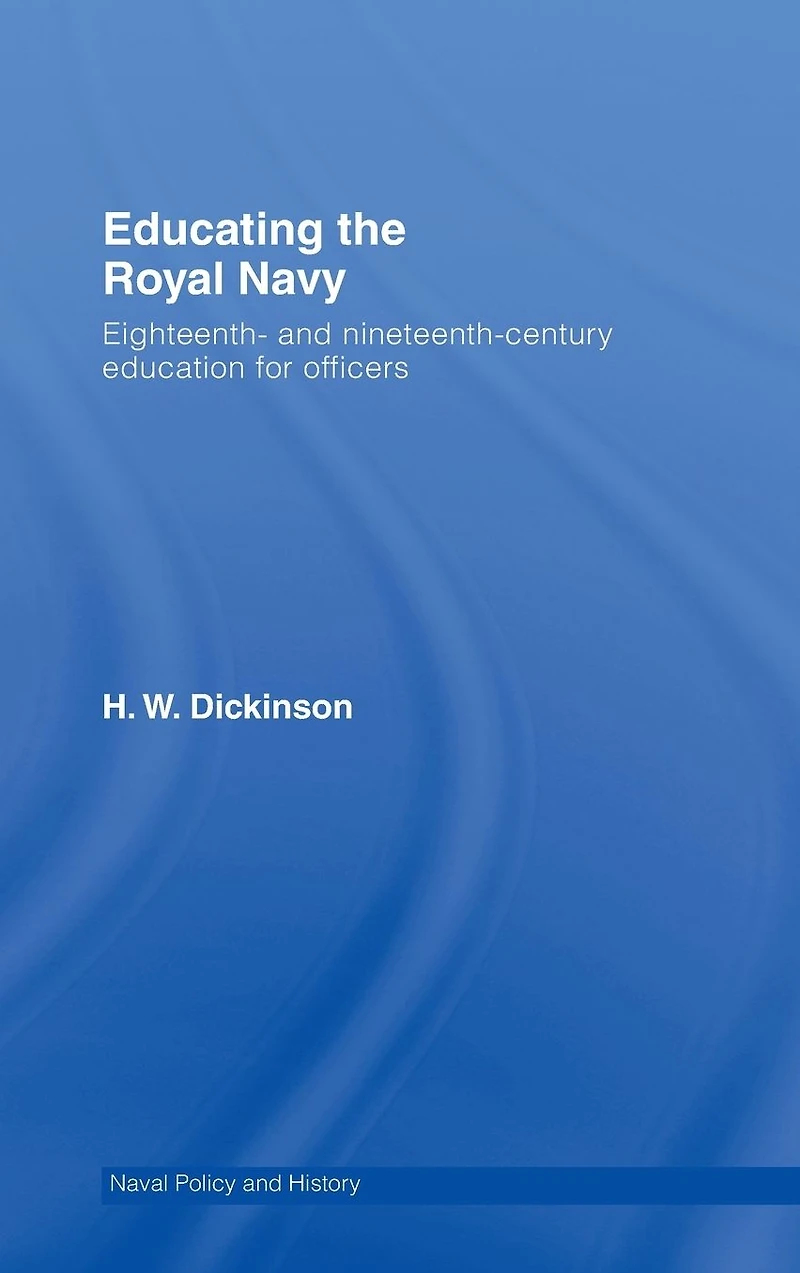 Educating the Royal Navy: 18th and 19th Century Education for Officers