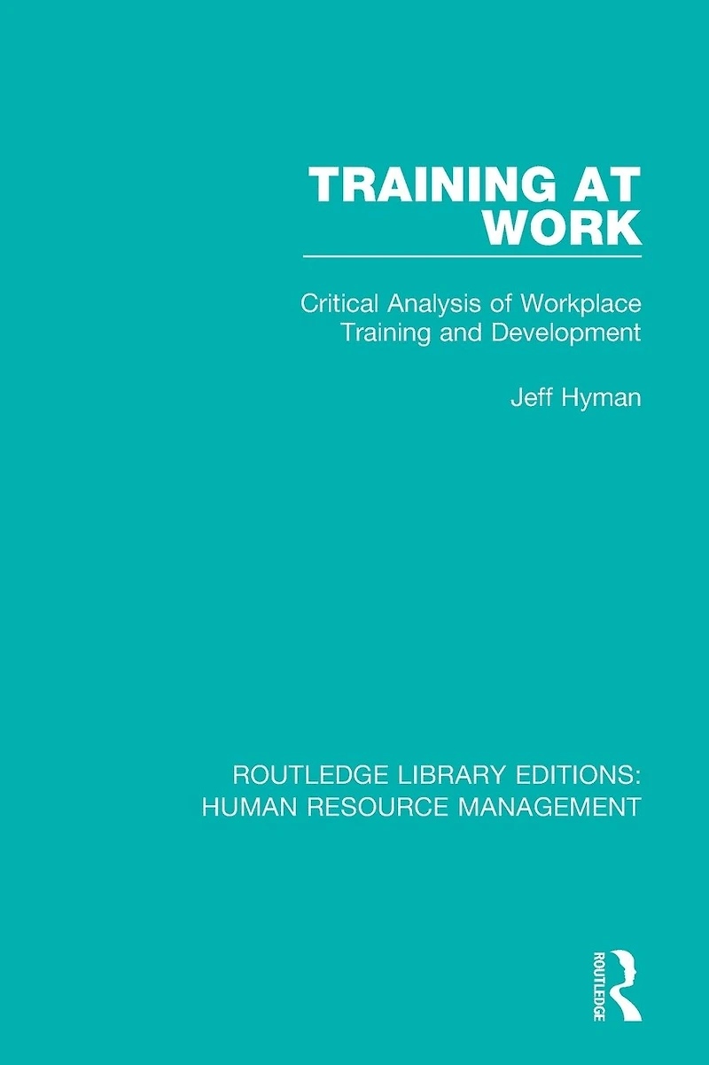 Training at Work: Critical Analysis of Workplace and Development
