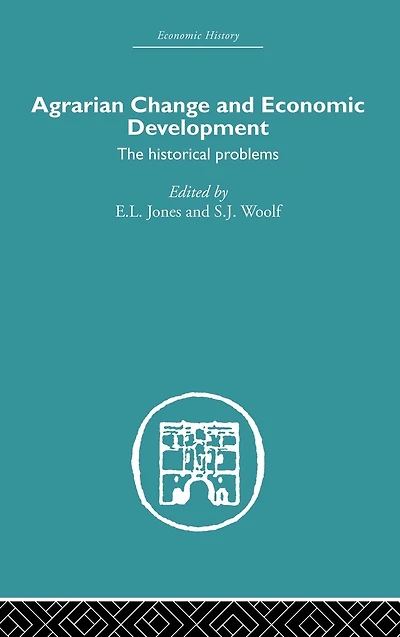 Agrarian Change and Economic Development: The Historical Problems
