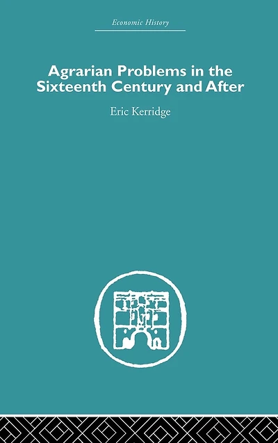 Agrarian Problems the Sixteenth Century and After