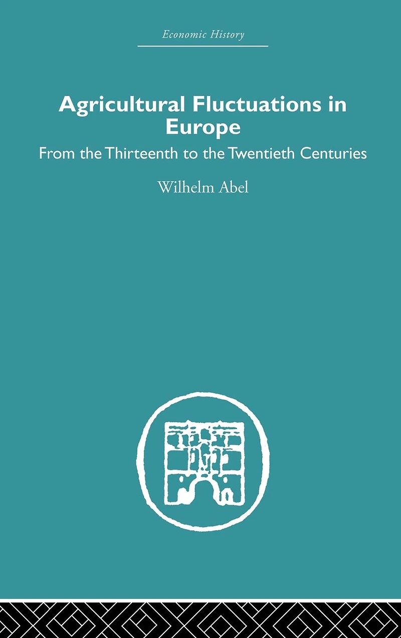 Agricultural Fluctuations Europe: From the Thirteenth to twentieth centuries