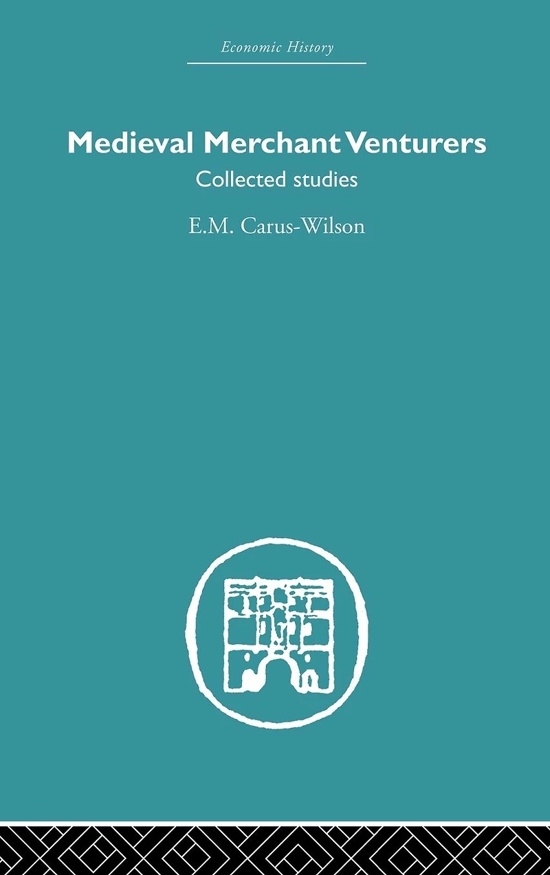 Medieval Merchant Venturers: Collected Studies