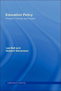 Education Policy: Process, Themes and Impact