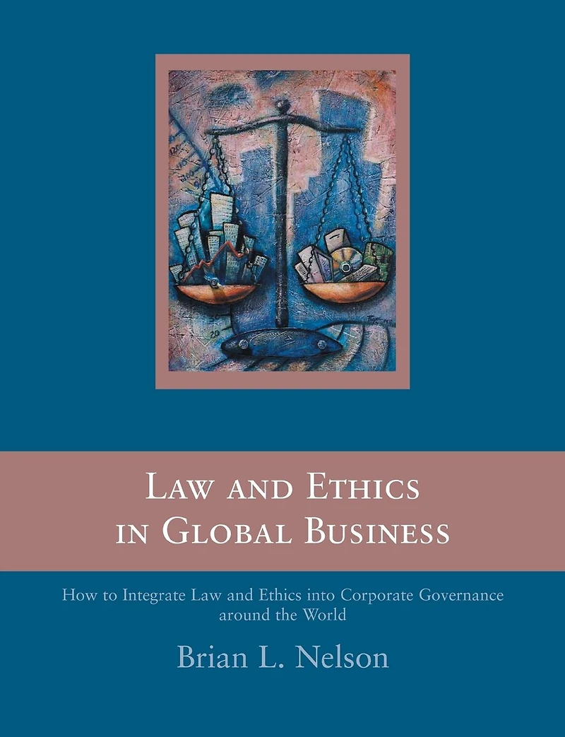 Law and Ethics Global Business: How to Integrate into Corporate Governance Around the World