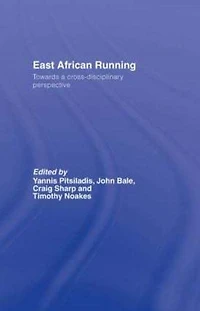 East African Running: Toward a Cross-Disciplinary Perspective
