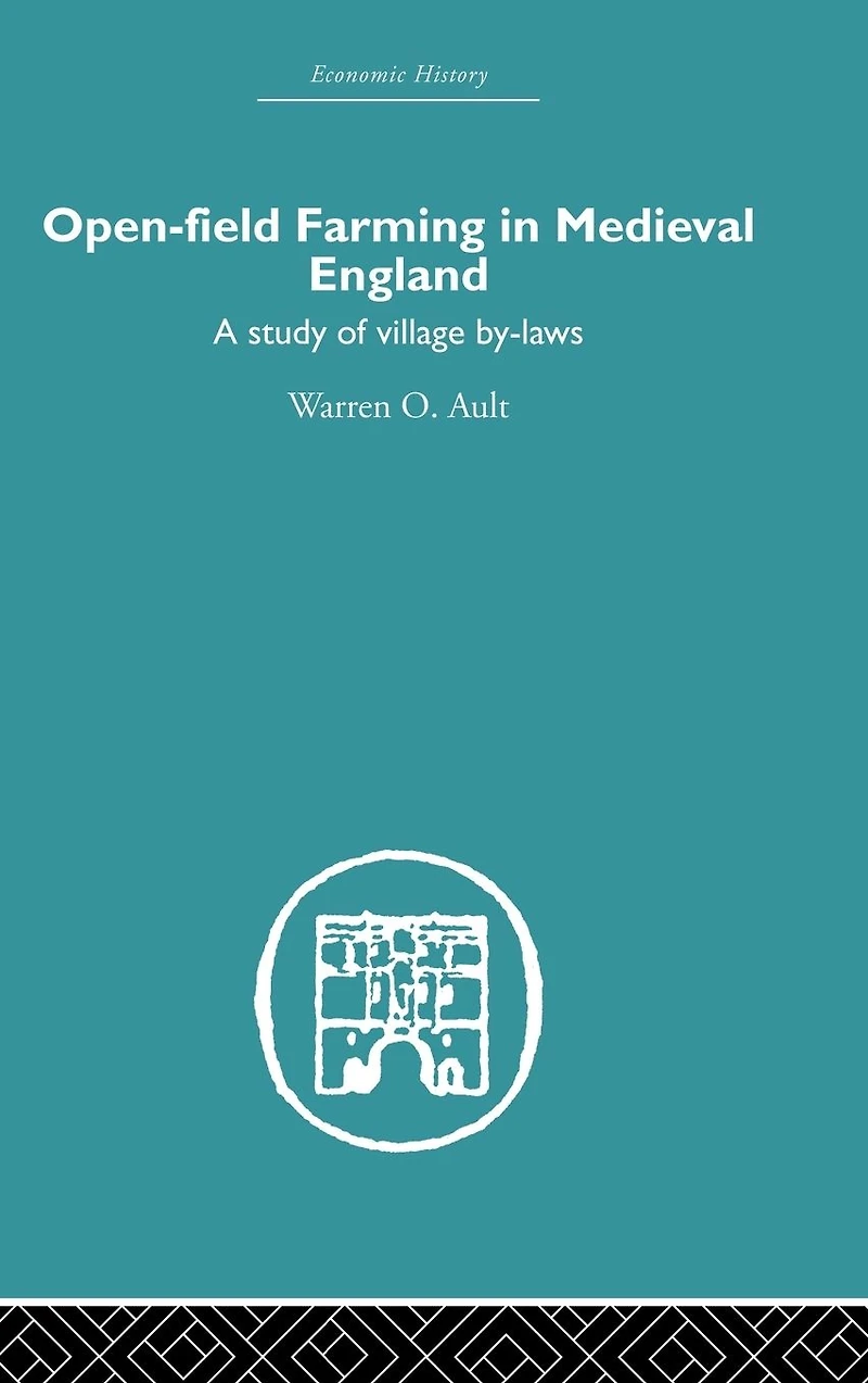 Open-Field Farming Medieval Europe: A Study of Village By-laws