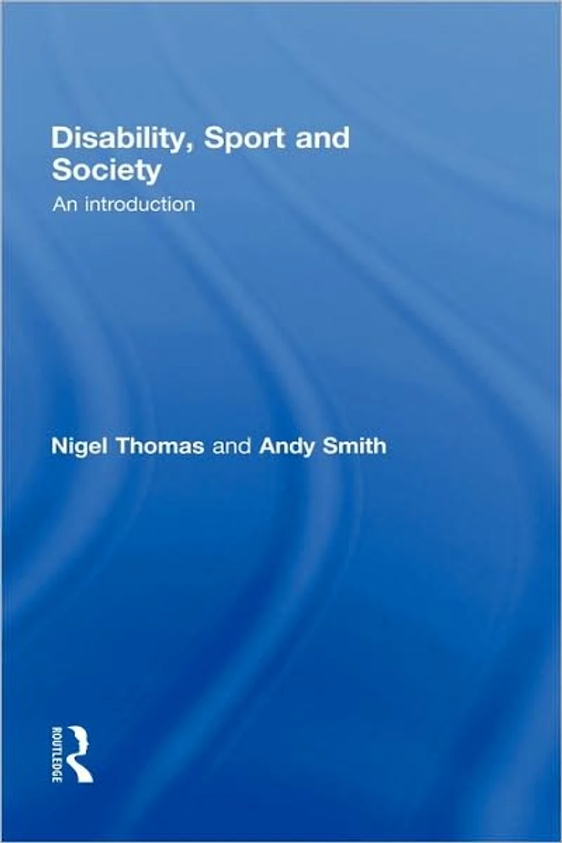 Disability, Sport and Society: An Introduction