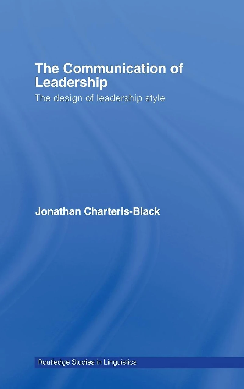 The Communication of Leadership: Design Leadership Style