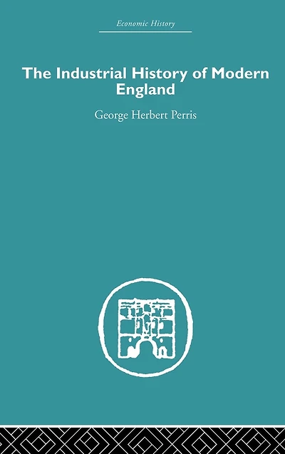 The Industrial History of Modern England