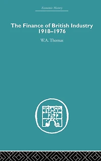 The Finance of British Industry, 1918-1976