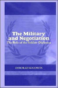 the Military and Negotiation: Role of Soldier-Diplomat