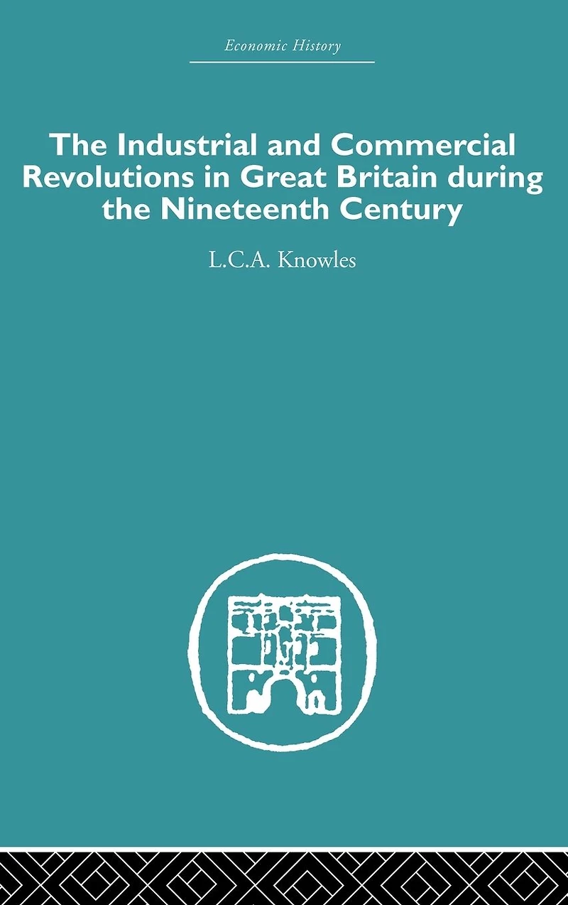 the Industrial & Commercial Revolutions Great Britain During Nineteenth Century