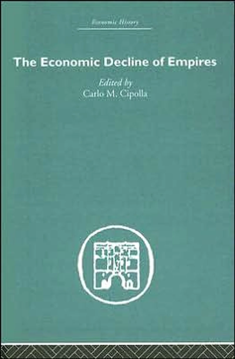 The Economic Decline of Empires