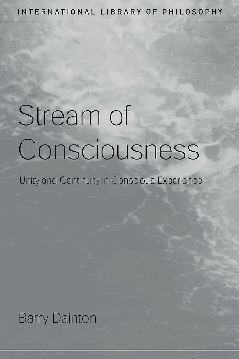 Stream of Consciousness: Unity and Continuity Conscious Experience
