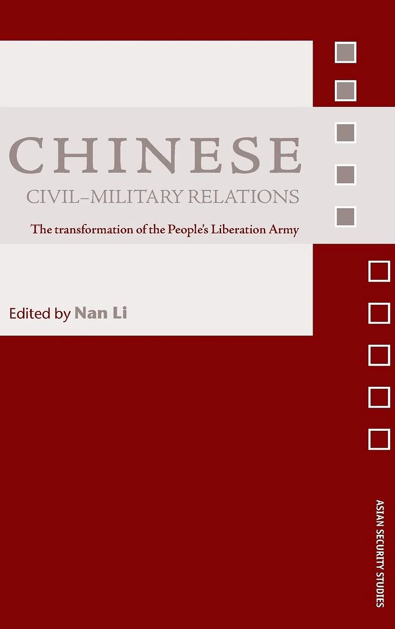 Chinese Civil-Military Relations: the Transformation of People's Liberation Army