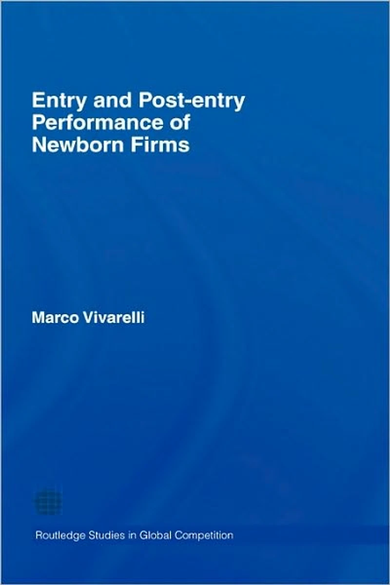 Entry and Post-Entry Performance of Newborn Firms