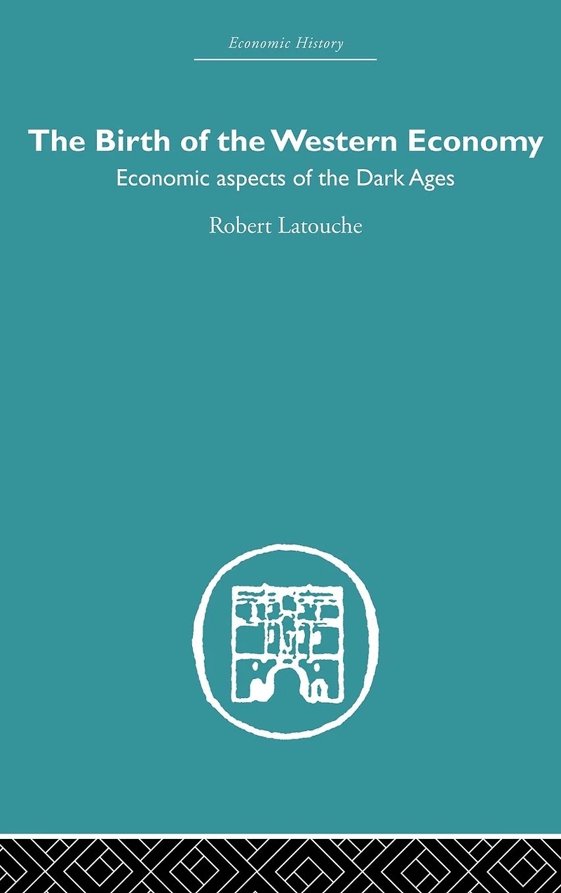the Birth of Western Economy: Economic Aspects Dark Ages