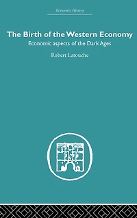 the Birth of Western Economy: Economic Aspects Dark Ages