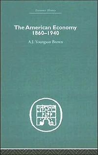 The American Economy 1860-1940