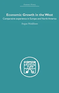 Economic Growth the West: Comparative Experience Europe and North America