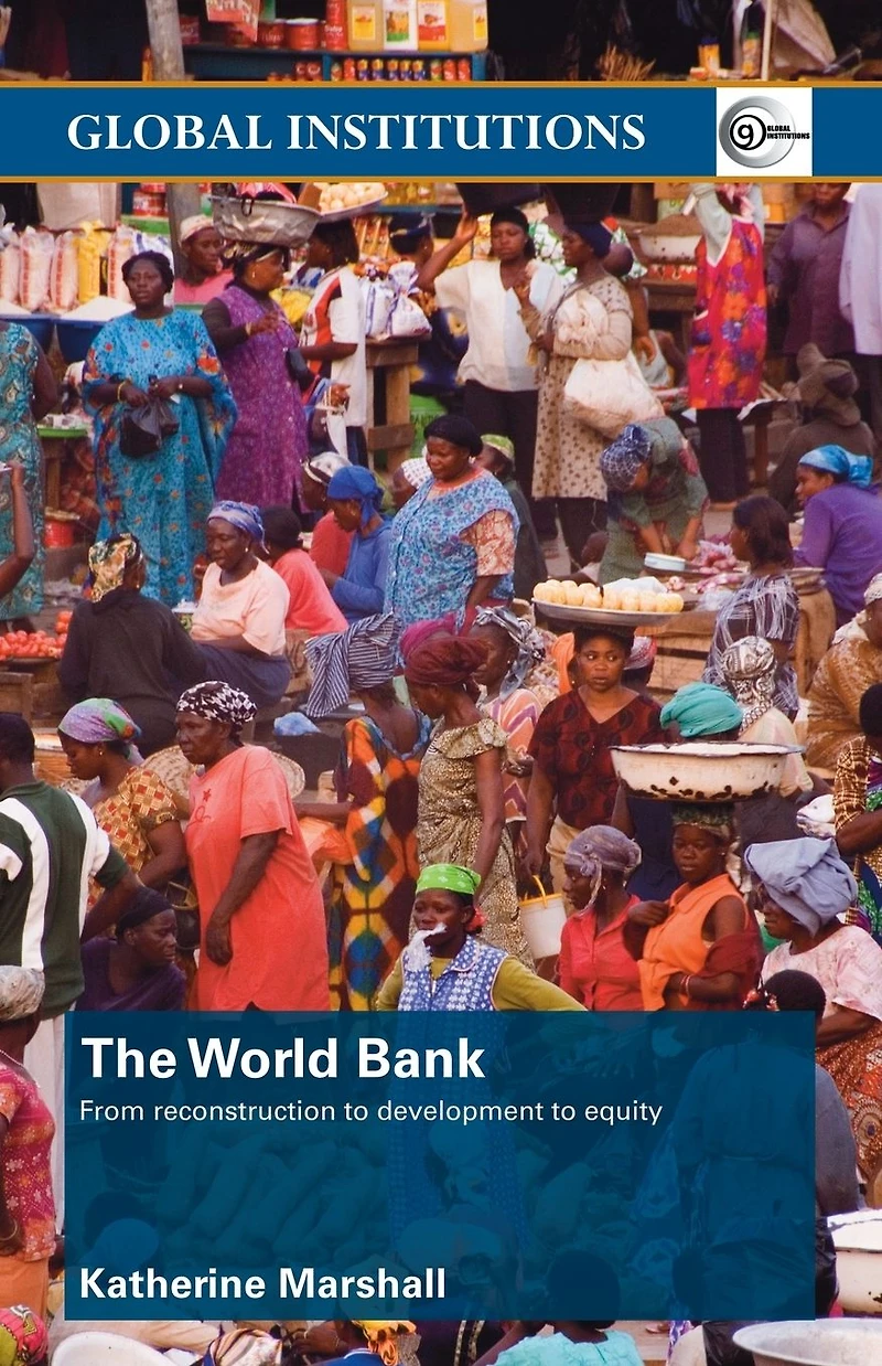 The World Bank: From Reconstruction to Development Equity