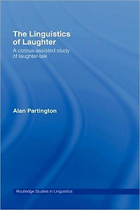 The Linguistics of Laughter: A Corpus-Assisted Study Laughter-Talk