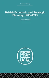 British Economic and Strategic Planning: 1905-1915