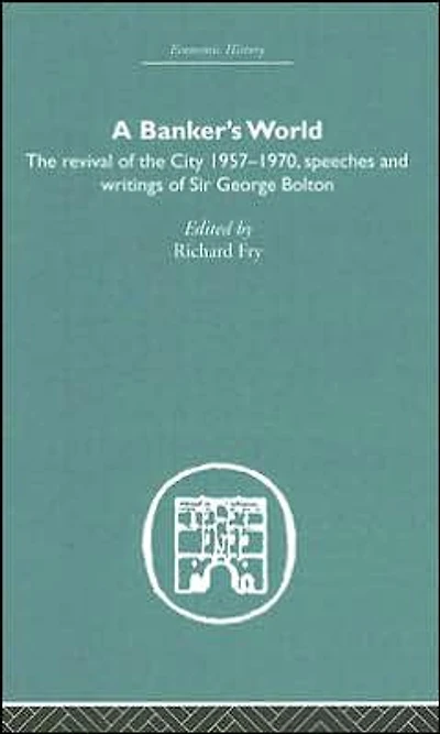 Banker's World: the Revival of City 1957-1970