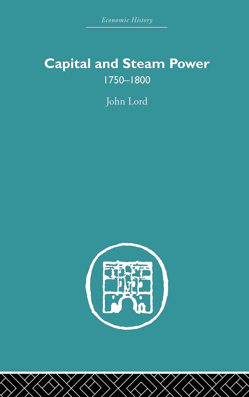 Capital and Steam Power: 1750-1800