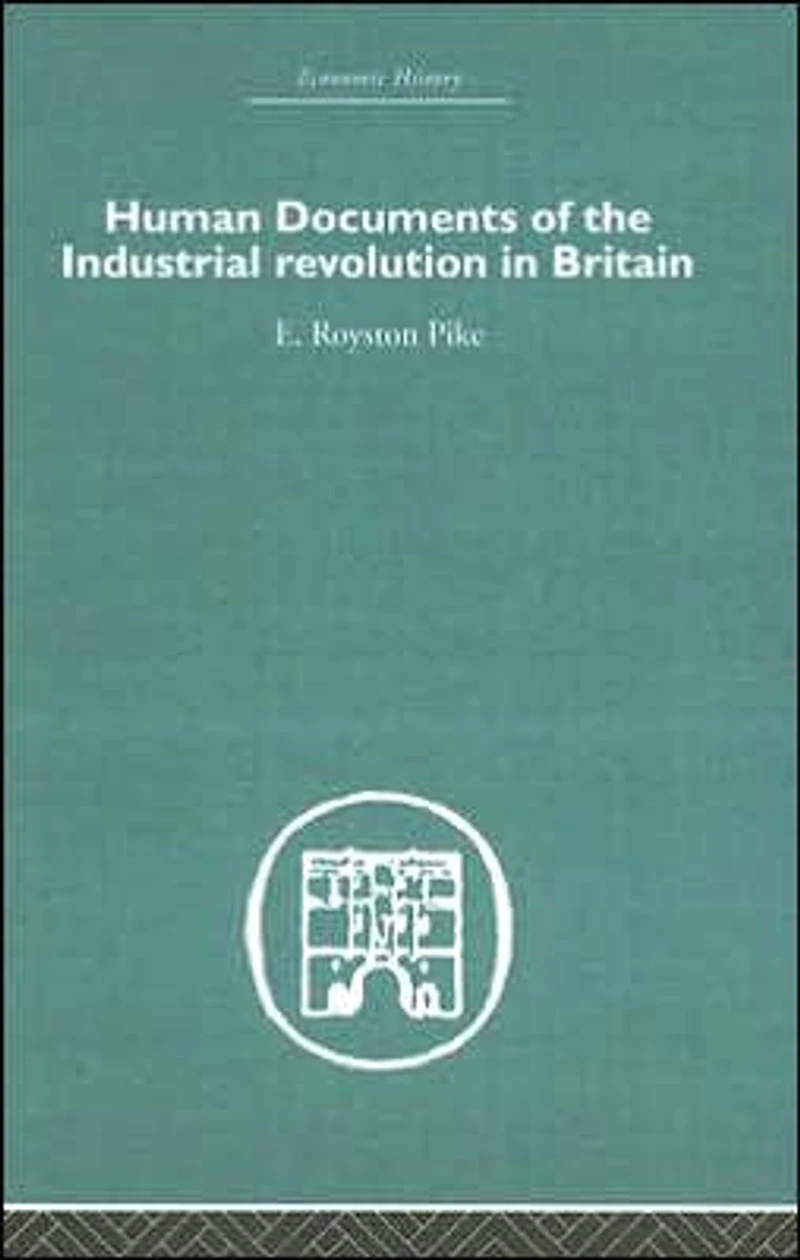 Human Documents of the Industrial Revolution Britain