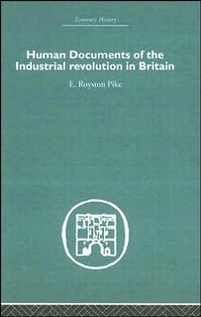 Human Documents of the Industrial Revolution Britain
