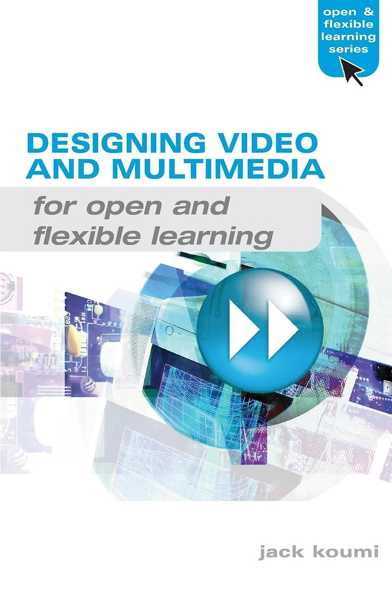 Designing Video and Multimedia for Open Flexible Learning